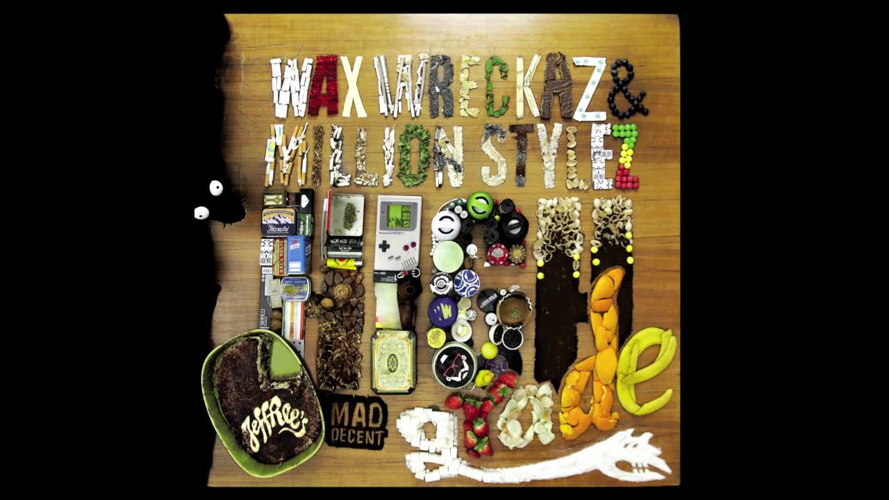 Wax Wreckaz - High Grade ft. Million Stylez