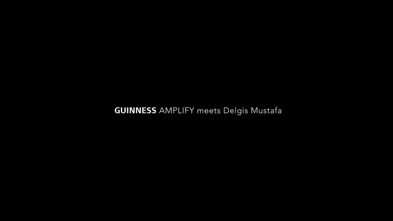 Guinness Campaign: Amplify Meets Delgis Mustafa